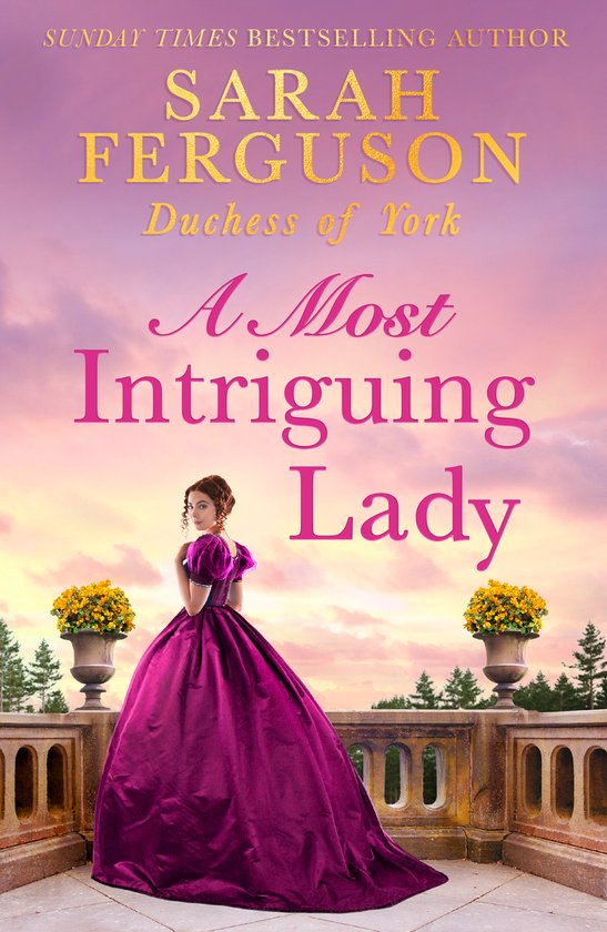 Sarah Ferguson - A Most Intriguing Lady