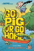 A Batpig Book- Batpig: Go Pig or Go Home