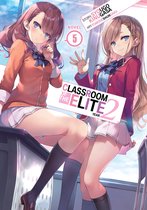 Classroom of the Elite: Year 2 (Light Novel) 6 - Classroom of the Elite: Year 2 (Light Novel) Vol. 5