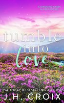 Diamond Creek, Alaska Novels 5 - Tumble Into Love