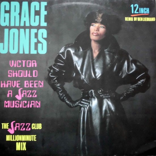 Grace Jones – Victor Should Have Been A Jazz Musician (Vinyl/12 Inch MaxiSingle) Remix by Ben Liebrand
