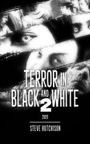 Terror in Black and White - Terror in Black and White 2