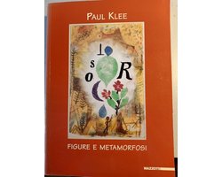 Paul Klee. Figure e metamorfosi. Catalogo della mostra (Bologna, 2000-2001) (Bologna, Museo Morandi, 25 novembre 2000 - 4 marzo 2001) / a cura di Marilena Pasquali