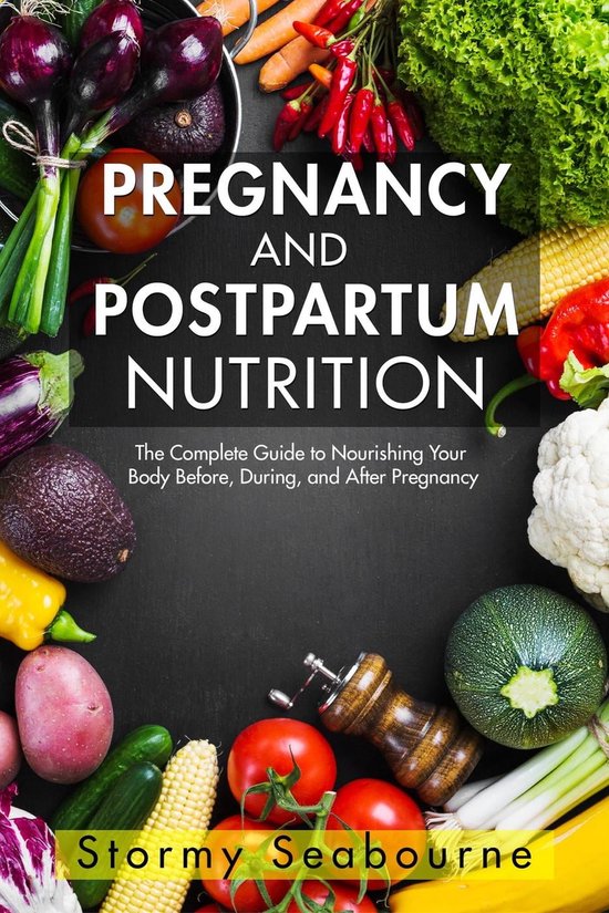 Pregnancy and Postpartum Nutrition (ebook), Stormy Seabourne ...