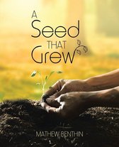 A Seed That Grew