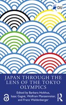 Routledge Focus on Asia- Japan Through the Lens of the Tokyo Olympics Open Access
