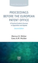 Proceedings Before the European Patent Office – A Practical Guide to Success in Opposition and Appeal, Second Edition