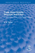 Routledge Revivals- Trade Union Growth, Structure and Policy