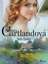 Nestárnoucí romantické příběhy Barbary Cartlandové - Sen lásky