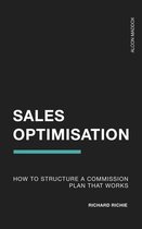 Sales Optimisation 1 - How to Structure a Commission Plan That Works