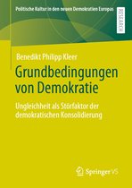 Politische Kultur in den neuen Demokratien Europas- Grundbedingungen von Demokratie