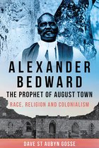 Alexander Bedward, the Prophet of August Town