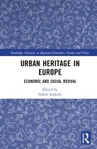 Routledge Advances in Regional Economics, Science and Policy- Urban Heritage in Europe