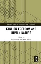 Routledge Studies in Eighteenth-Century Philosophy- Kant on Freedom and Human Nature