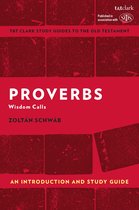 T&T Clark’s Study Guides to the Old Testament- Proverbs: An Introduction and Study Guide