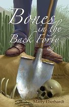 Bea Rivers Mystery- Bones in the Back Forty Volume 2