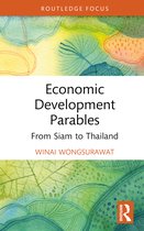 Routledge Studies in the Modern World Economy- Economic Development Parables