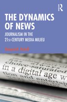 Samenvatting Nieuws en journalistiek - The Dynamics of News + collegeaantekeningen