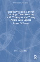 Tavistock Clinic Series- Perspectives from a Psych-Oncology Team Working with Teenagers and Young Adults with Cancer