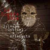 Sylvain Gabriel & Artefacts - Gardes Et Le Contre Rôle (CD)