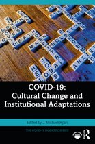 The COVID-19 Pandemic Series- COVID-19: Cultural Change and Institutional Adaptations