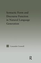 Outstanding Dissertations in Linguistics- Discourse Function & Syntactic Form in Natural Language Generation