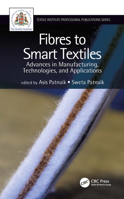 Fibres to Smart Textiles Advances in Manufacturing, Technolo ... - cover