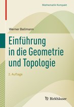 Mathematik Kompakt- Einführung in die Geometrie und Topologie