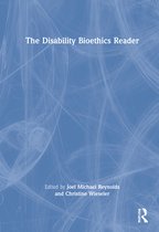 The Disability Bioethics Reader
