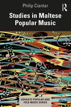 Ashgate Popular and Folk Music Series- Studies in Maltese Popular Music