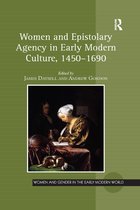 Women and Gender in the Early Modern World- Women and Epistolary Agency in Early Modern Culture, 1450–1690