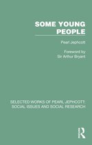 Selected Works of Pearl Jephcott- Some Young People