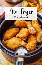 Cookware Cooking - Air Fryer Cookbook