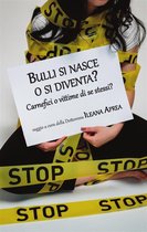 L'anima allo specchio 1 - Bulli si nasce o si diventa?