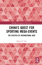 Routledge Contemporary China Series- China's Quest for Sporting Mega-Events