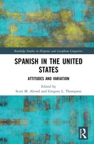 Routledge Studies in Hispanic and Lusophone Linguistics- Spanish in the United States