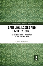 Routledge Advances in Research Methods- Gambling, Losses and Self-Esteem