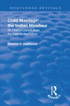 Routledge Revivals- Revival: Child Marriage: The Indian Minotaur (1934)