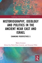 Copenhagen International Seminar- Historiography, Ideology and Politics in the Ancient Near East and Israel