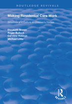 Routledge Revivals- Making Residential Care Work