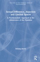 The Lines of the Symbolic in Psychoanalysis Series- Sexual Difference, Abjection and Liminal Spaces