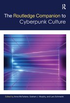 Routledge Media and Cultural Studies Companions-The Routledge Companion to Cyberpunk Culture