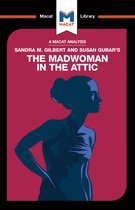 The Macat Library-An Analysis of Sandra M. Gilbert and Susan Gubar's The Madwoman in the Attic