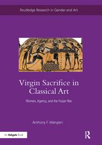 Routledge Research in Gender and Art- Virgin Sacrifice in Classical Art