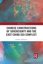 Politics in Asia- Chinese Constructions of Sovereignty and the East China Sea Conflict