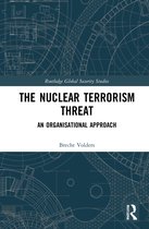 Routledge Global Security Studies-The Nuclear Terrorism Threat