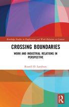 Routledge Studies in Employment and Work Relations in Context- Crossing Boundaries