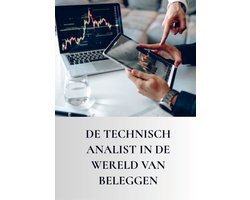 De technisch analist in de wereld van beleggen