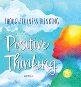 Thoughtfulness Thinking - Positive Thinking