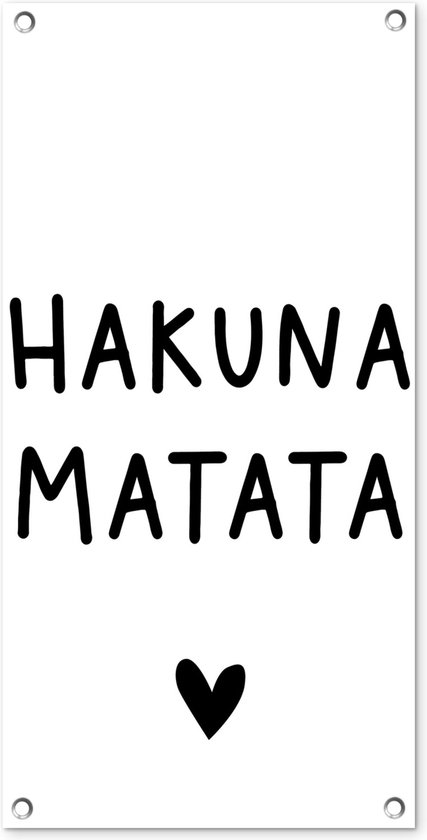 Tuinposter tekst - Hakuna matata - Hartje - Wit - Tuinschilderij voor buiten - Tuindoek - Tuin - Tuindecoratie - Schutting decoratie - 40x80 cm - Schuttingdoek - Buitenposter